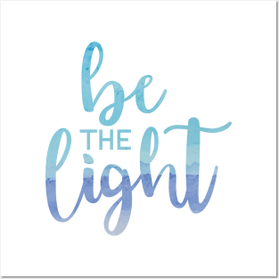 Be the Light Posters and Art